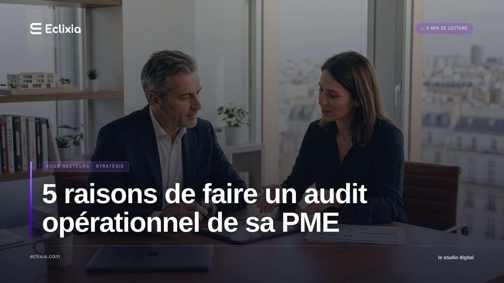 pourquoi faire un audit opérationnel de sa PME - 5 raisons de faire un audit opérationnel de sa PME
