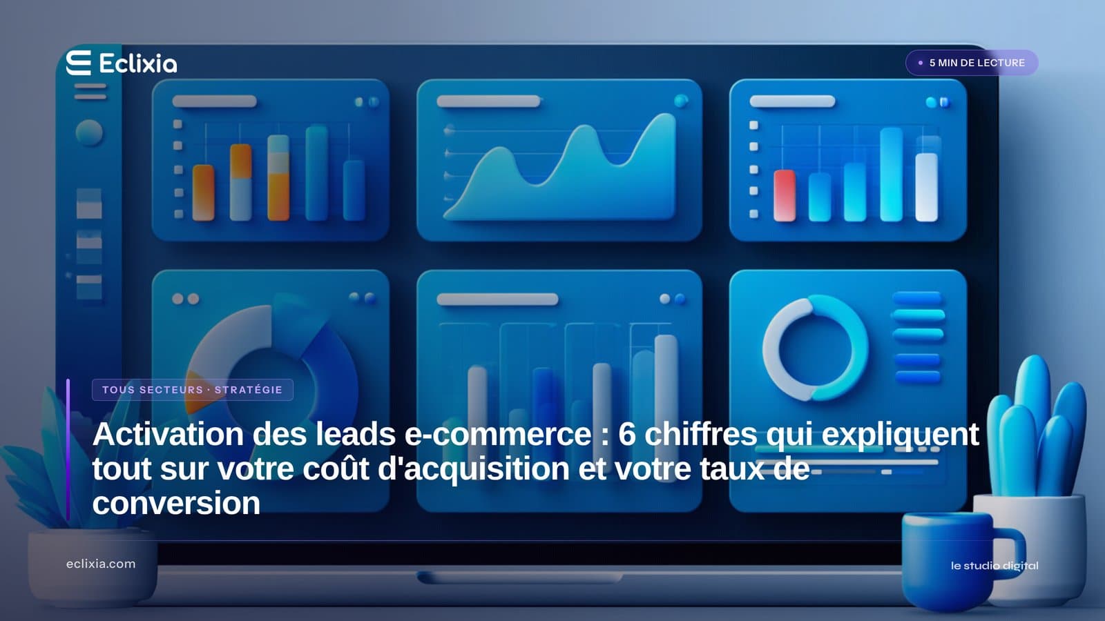 impact activation leads e-commerce sur coût d'acquisition et taux de conversion chiffres - Activation des leads e-commerce : 6 chiffres qui expliquent tout sur votre coût d'acquisition et votre taux de conversion