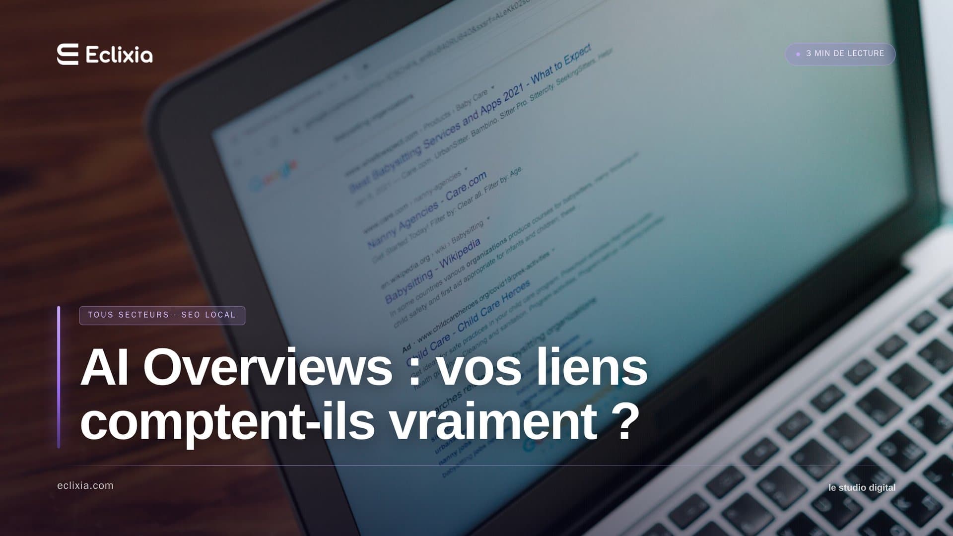Google AI Overviews : vos liens comptent-ils vraiment ? - AI Overviews : vos liens comptent-ils vraiment ?