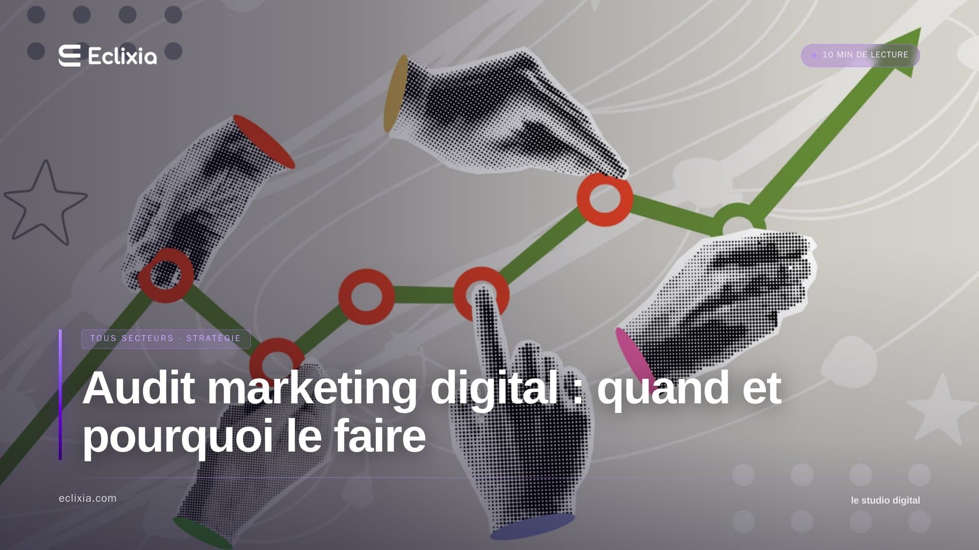 audit growth marketing : quand et pourquoi le faire - Audit marketing digital : quand et pourquoi le faire