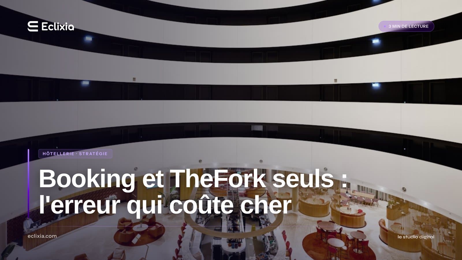 miser uniquement sur Booking ou TheFork sans site optimisé erreur stratégique hôtel restaurant - Booking et TheFork seuls : l'erreur qui coûte cher