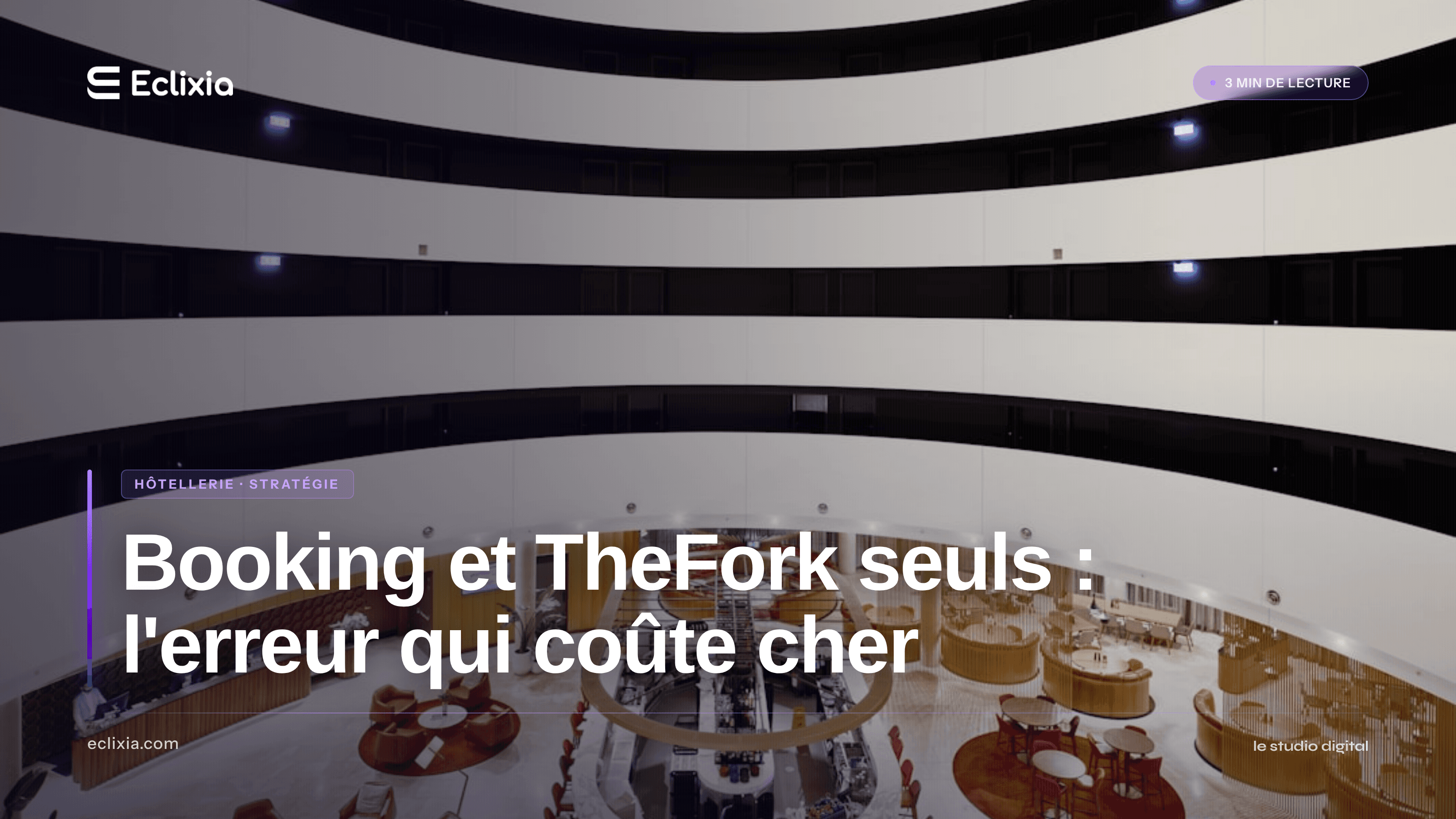 miser uniquement sur Booking ou TheFork sans site optimisé erreur stratégique hôtel restaurant - Booking et TheFork seuls : l'erreur qui coûte cher