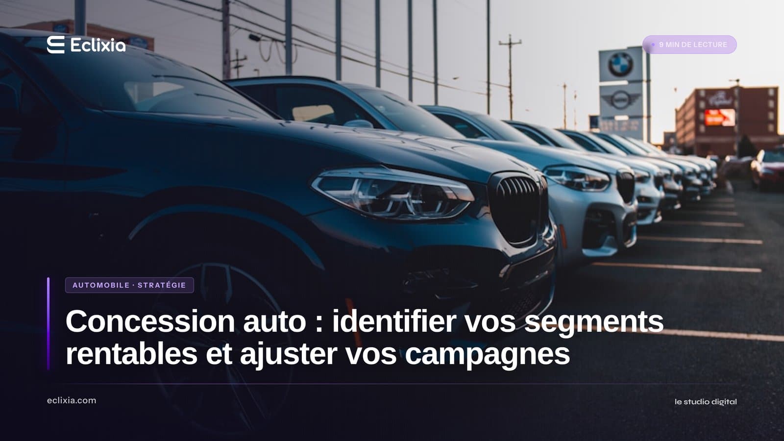 identifier segment rentable concession automobile et ajuster acquisition digitale - Concession auto : identifier vos segments rentables et ajuster vos campagnes