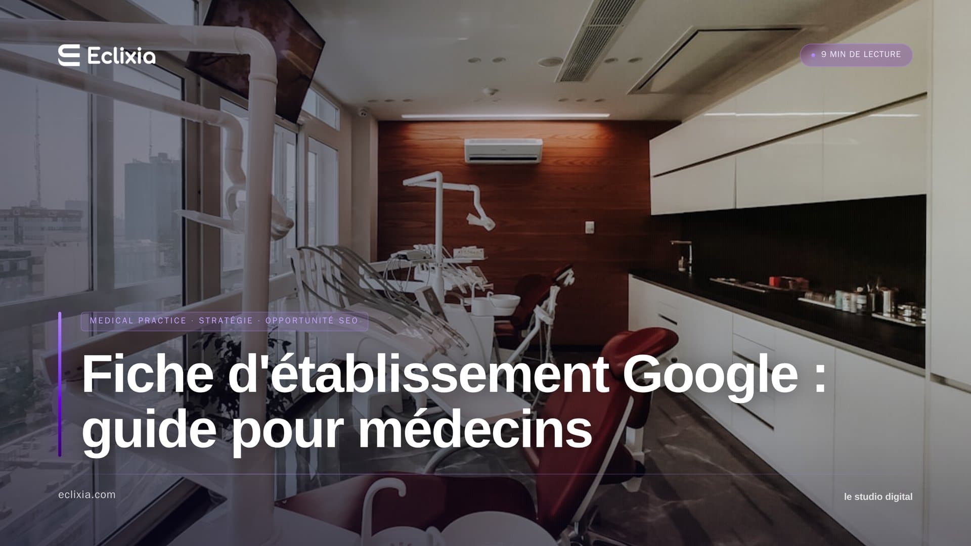 fiche d'établissement Google cabinet médical et esthétique - Fiche d'établissement Google : guide pour médecins