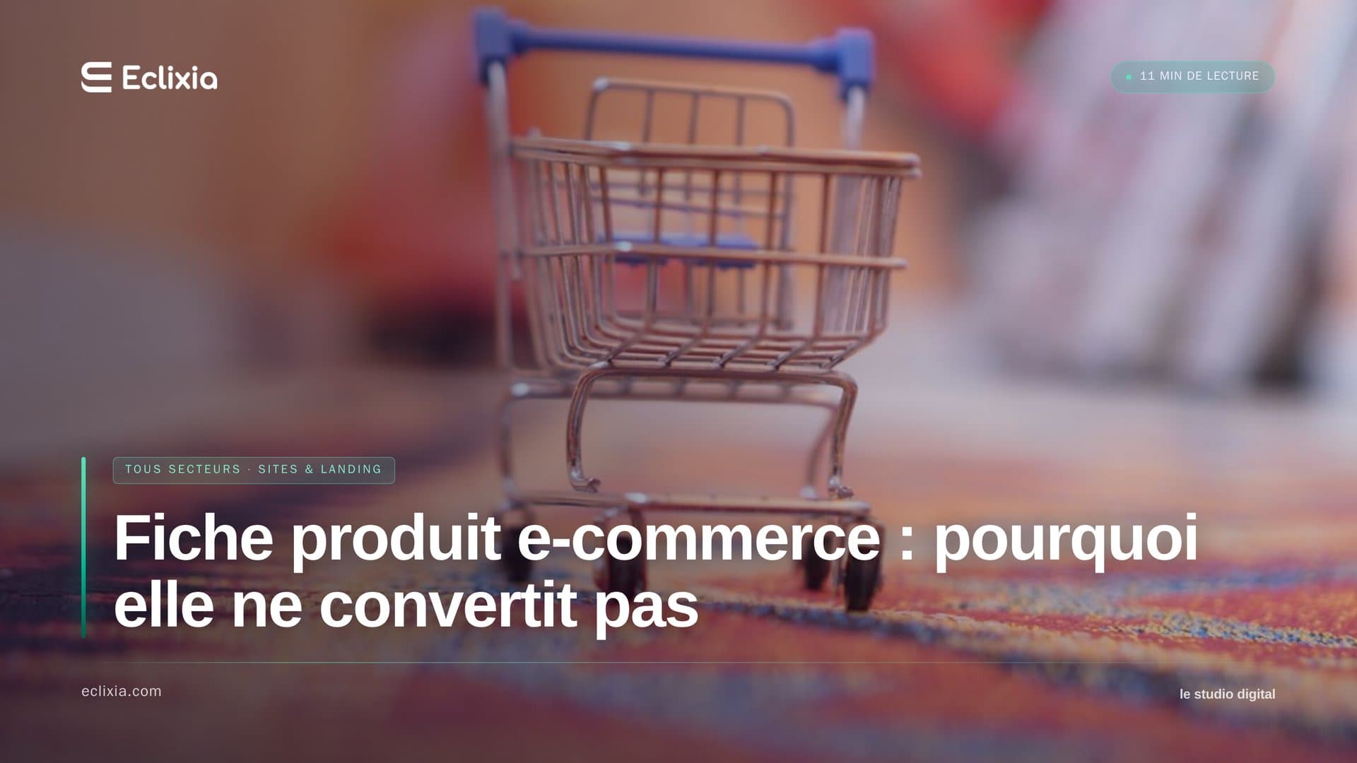 fiche produit e-commerce qui ne convertit pas - Fiche produit e-commerce : pourquoi elle ne convertit pas