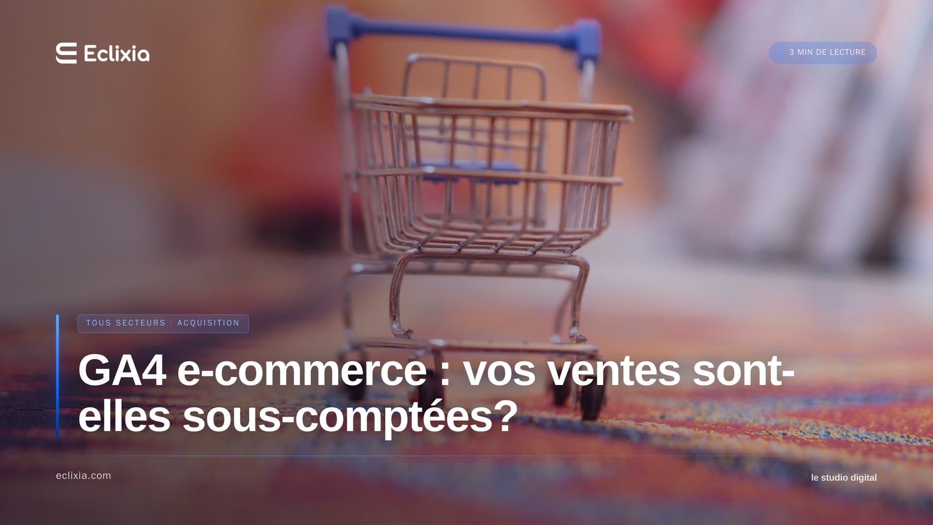GA4 commandes manquantes e-commerce - GA4 e-commerce : vos ventes sont-elles sous-comptées?
