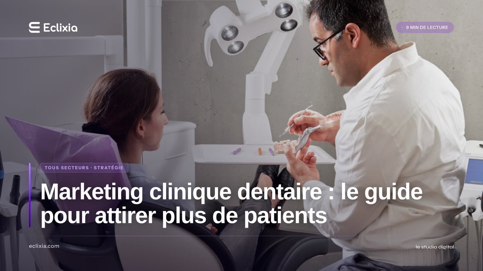 marketing clinique dentaire - Marketing clinique dentaire : le guide pour attirer plus de patients
