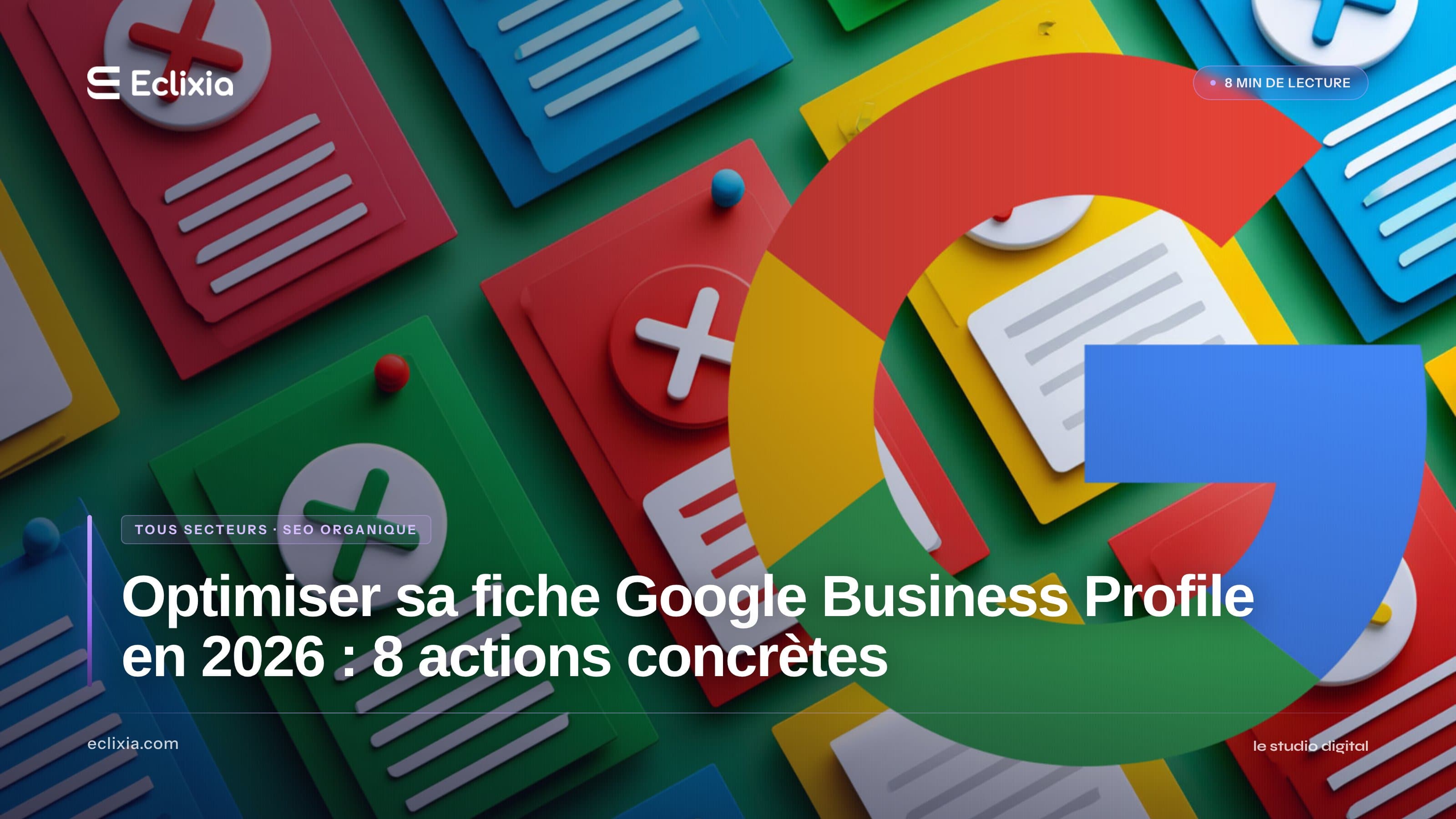 Optimiser sa fiche Google Business Profile en 2026 : 8 actions concrètes - Optimiser sa fiche Google Business Profile en 2026 : 8 actions concrètes