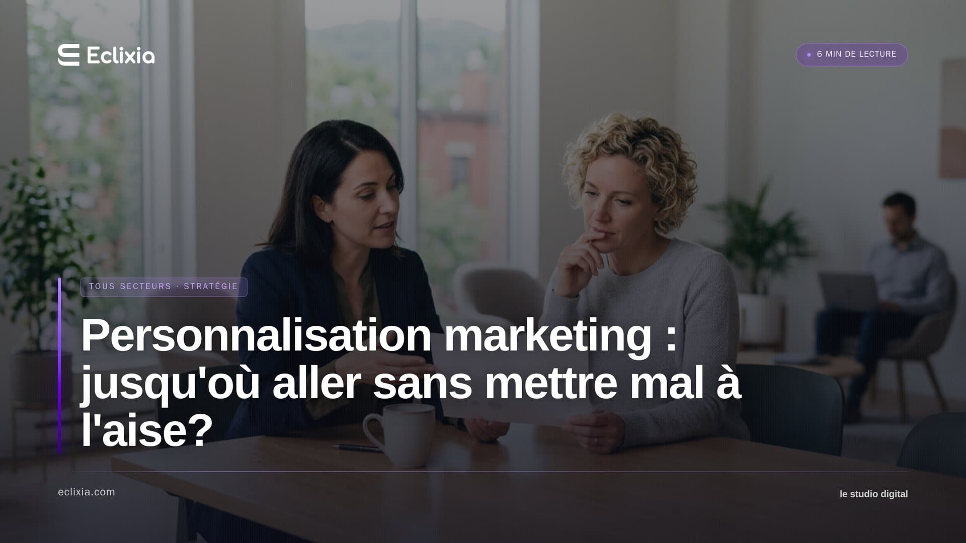 personnalisation marketing PME - Personnalisation marketing : jusqu'où aller sans mettre mal à l'aise?