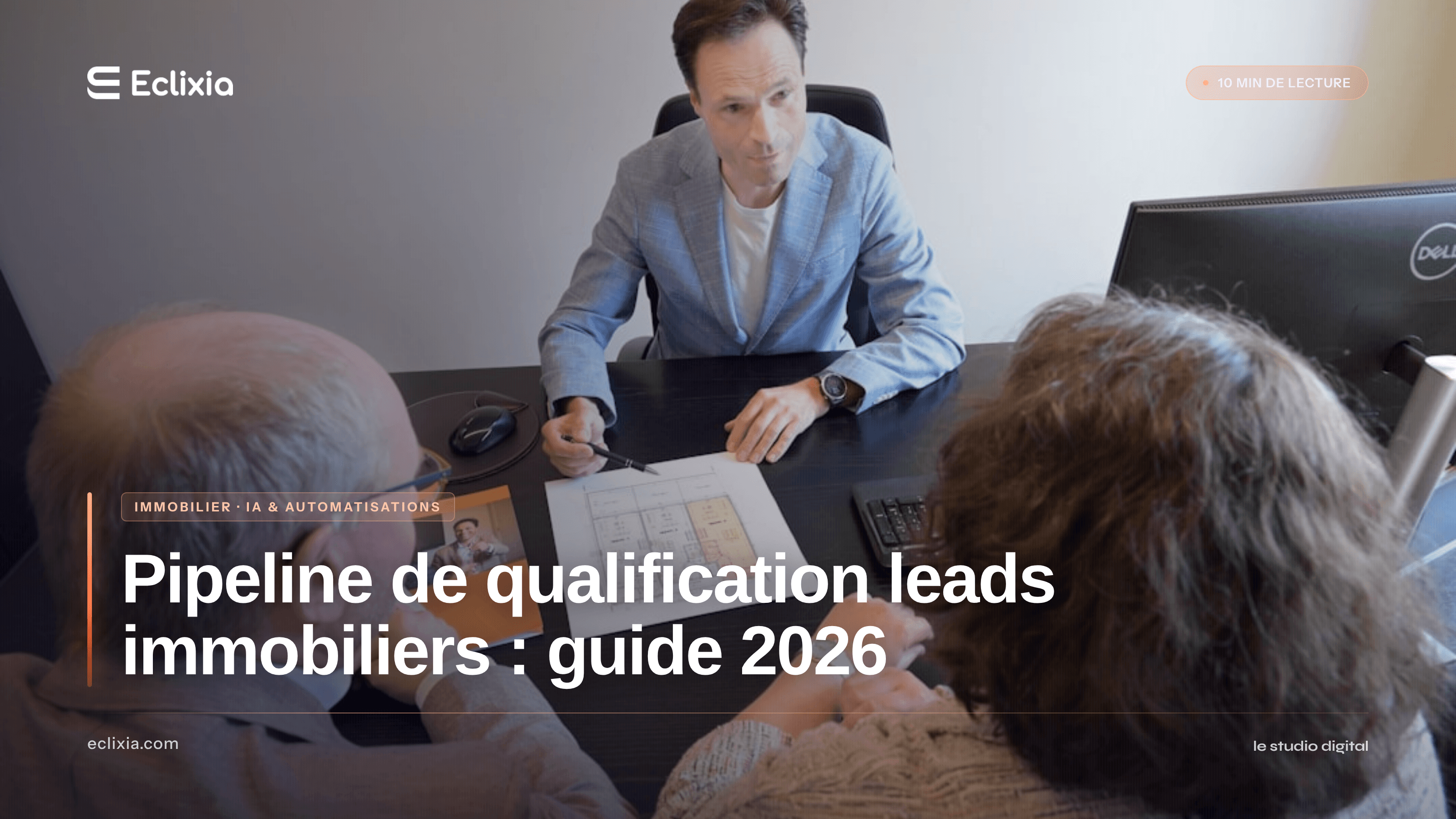 pipeline de qualification automatisé leads immobiliers étapes et outils - Pipeline de qualification leads immobiliers : guide 2026
