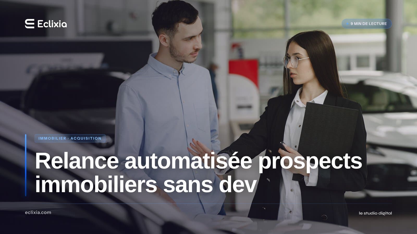 scénario relance automatisée prospects immobiliers sans développeur - Relance automatisée prospects immobiliers sans dev