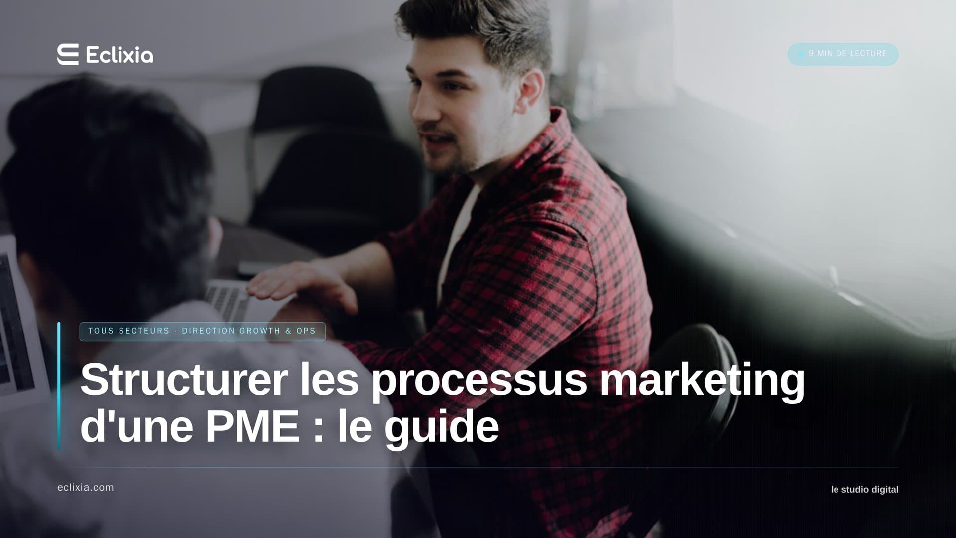structurer les process marketing d'une PME - Structurer les processus marketing d'une PME : le guide
